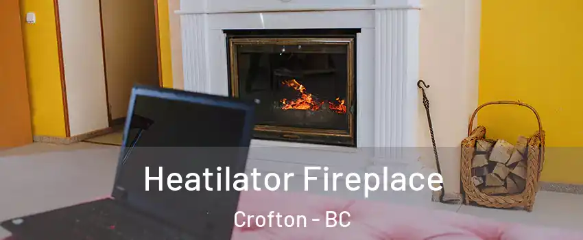  Heatilator Fireplace Crofton - BC