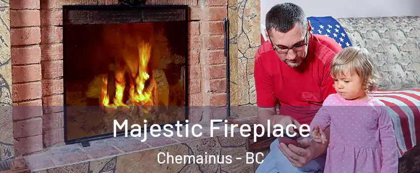  Majestic Fireplace Chemainus - BC