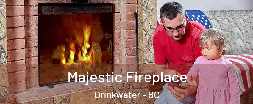  Majestic Fireplace Drinkwater - BC