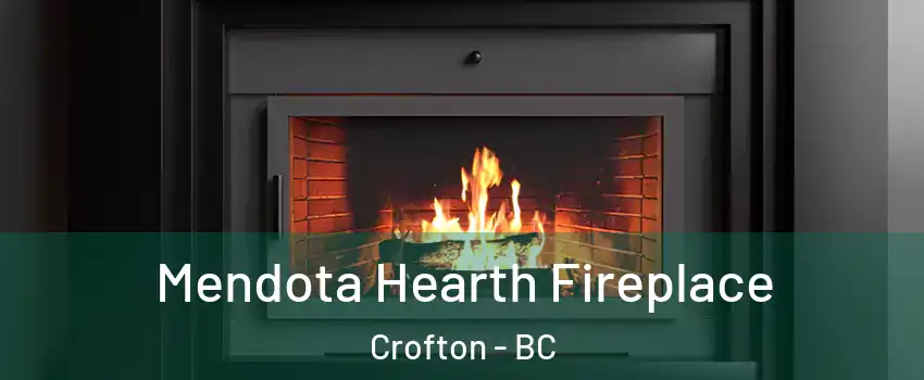  Mendota Hearth Fireplace Crofton - BC