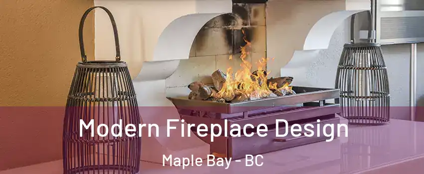  Modern Fireplace Design Maple Bay - BC