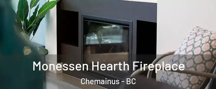  Monessen Hearth Fireplace Chemainus - BC