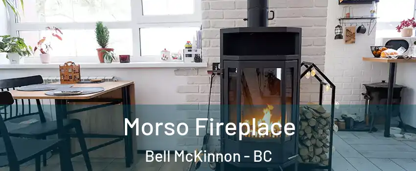  Morso Fireplace Bell McKinnon - BC