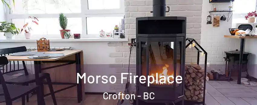  Morso Fireplace Crofton - BC
