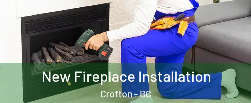  New Fireplace Installation Crofton - BC