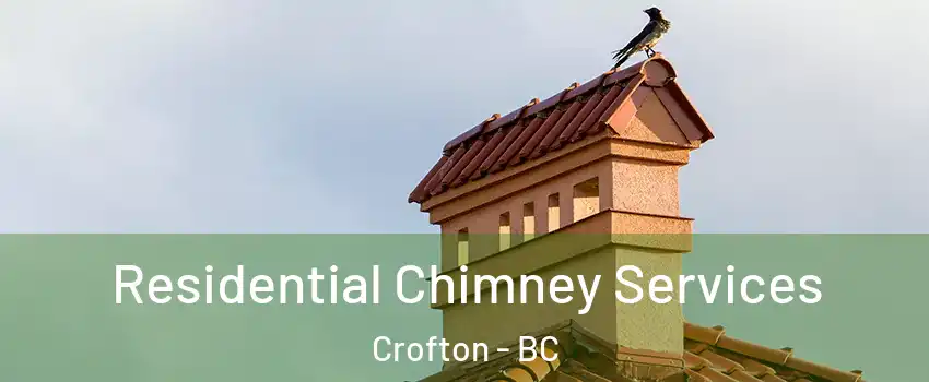  Residential Chimney Services Crofton - BC