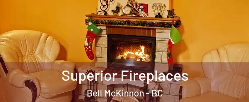  Superior Fireplaces Bell McKinnon - BC