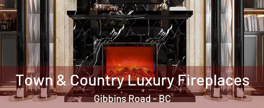  Town & Country Luxury Fireplaces Gibbins Road - BC