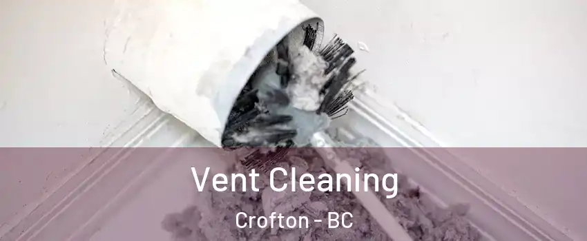  Vent Cleaning Crofton - BC