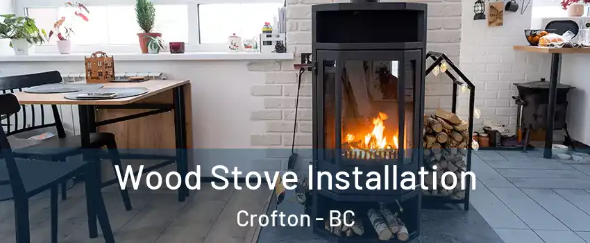  Wood Stove Installation Crofton - BC